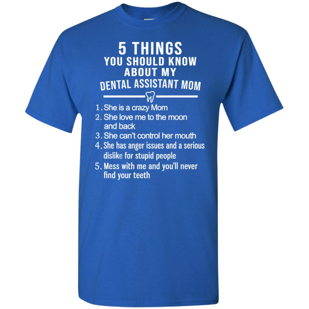 5 Things You Should Know About My Dental Assistant Mom Youth T-Shirts, Hoodie, Tank