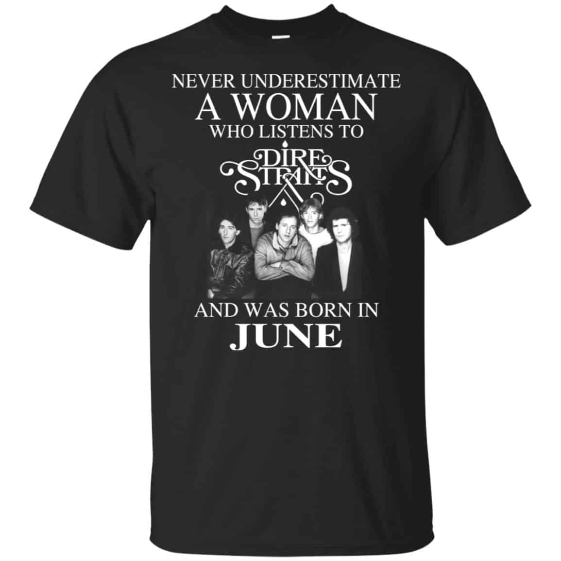 A Woman Who Listens To Dire Straits And Was Born In June T-Shirts, Hoodie, Tank