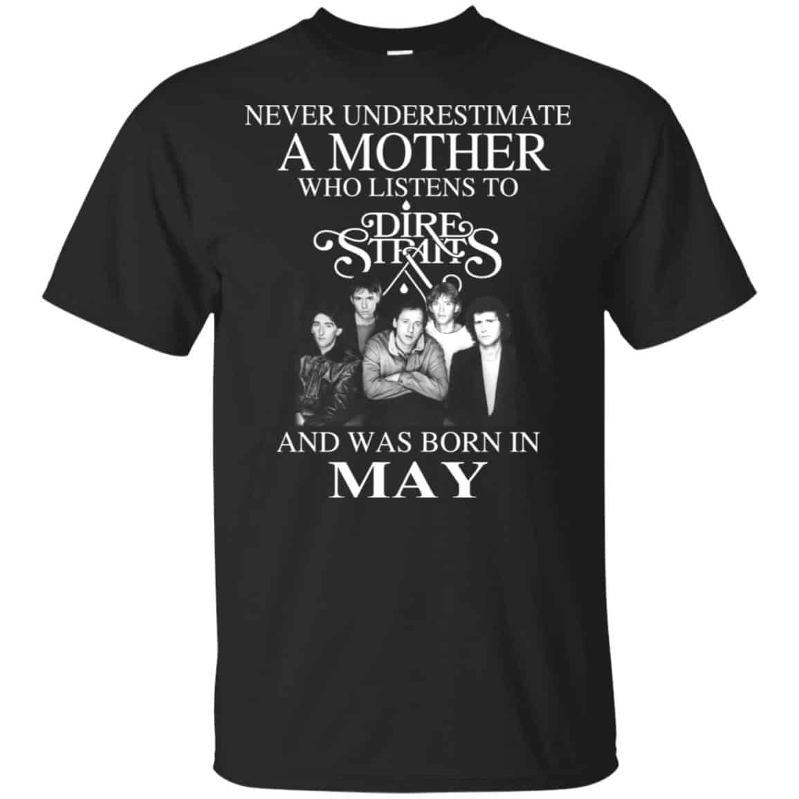 A Mother Who Listens To Dire Straits And Was Born In May T-Shirts, Hoodie, Tank