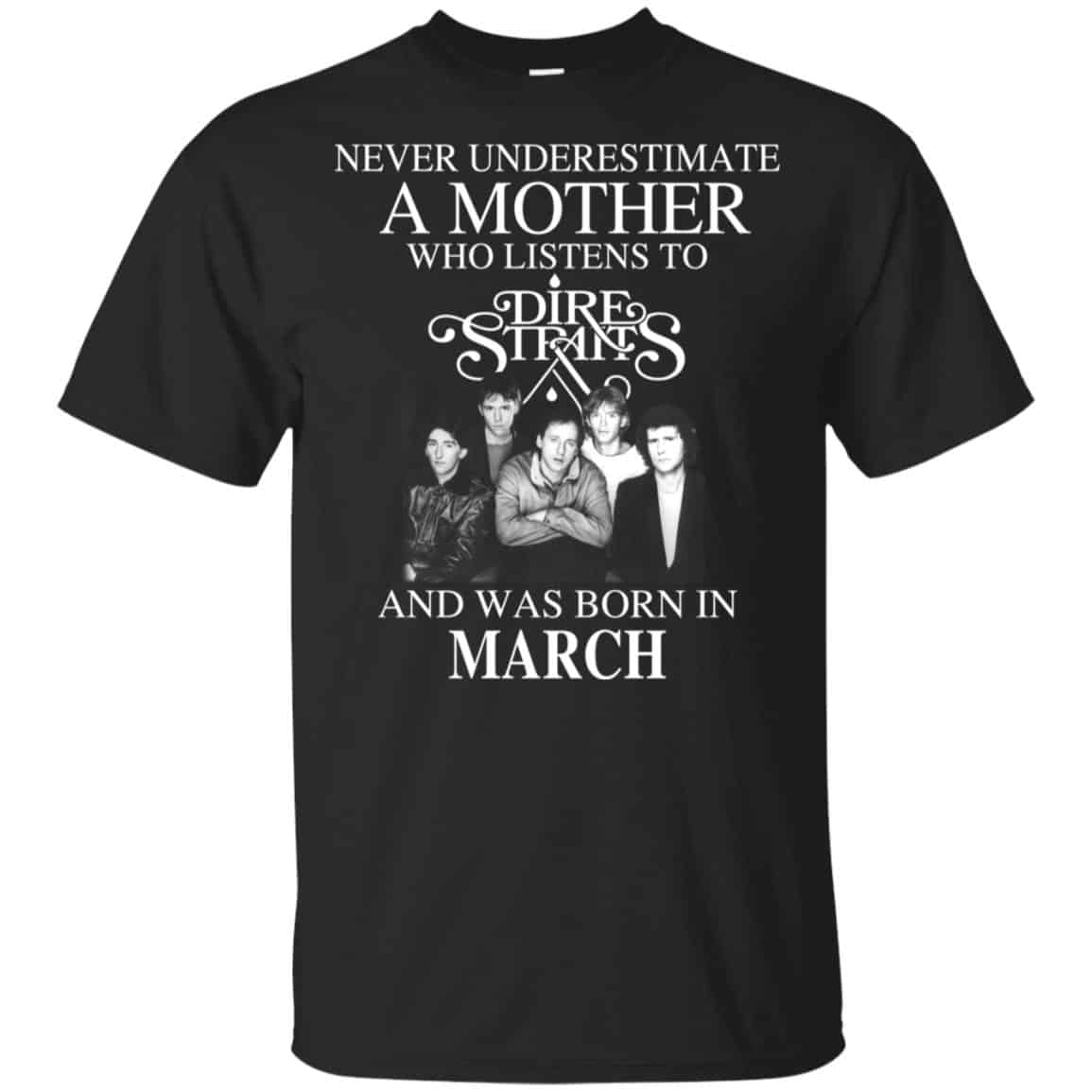 A Mother Who Listens To Dire Straits And Was Born In March T-Shirts, Hoodie, Tank