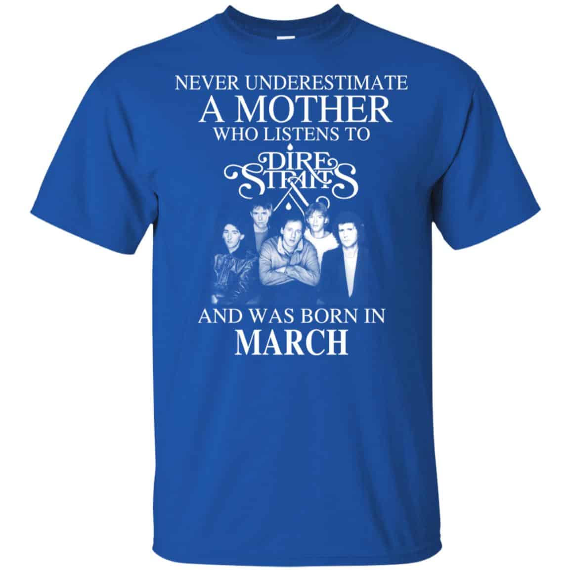 A Mother Who Listens To Dire Straits And Was Born In March T-Shirts, Hoodie, Tank