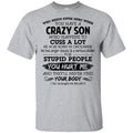 Have A Crazy Son He Was Born In December T-Shirts, Hoodie, Tank
