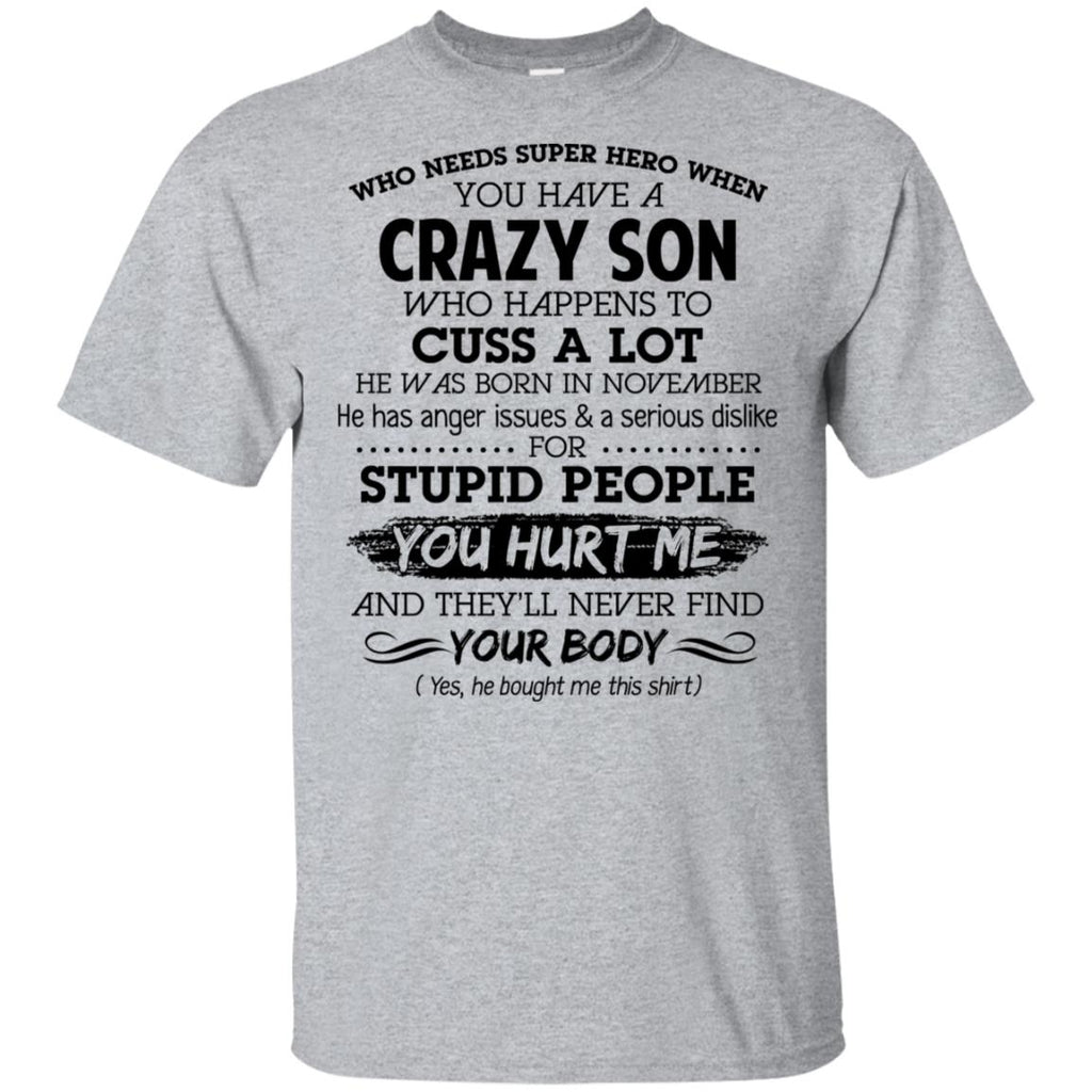 Have A Crazy Son He Was Born In November T-Shirts, Hoodie, Tank