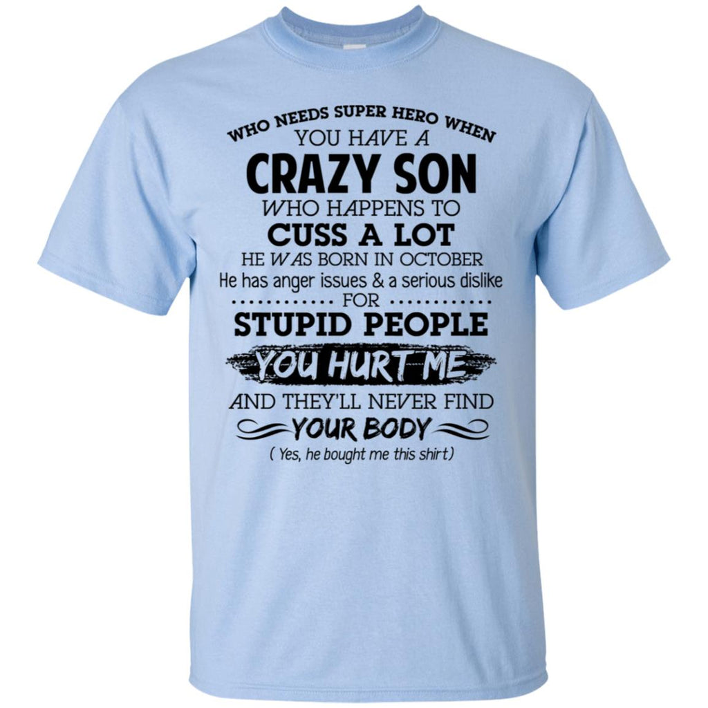 Have A Crazy Son He Was Born In October T-Shirts, Hoodie, Tank