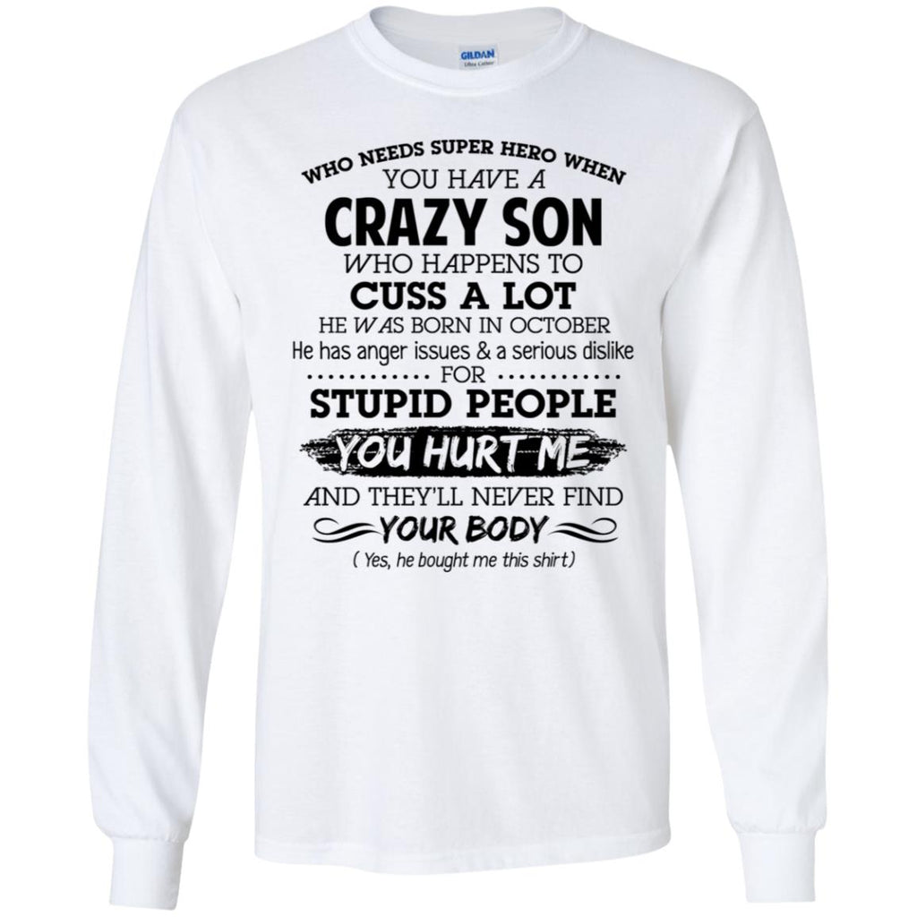 Have A Crazy Son He Was Born In October T-Shirts, Hoodie, Tank