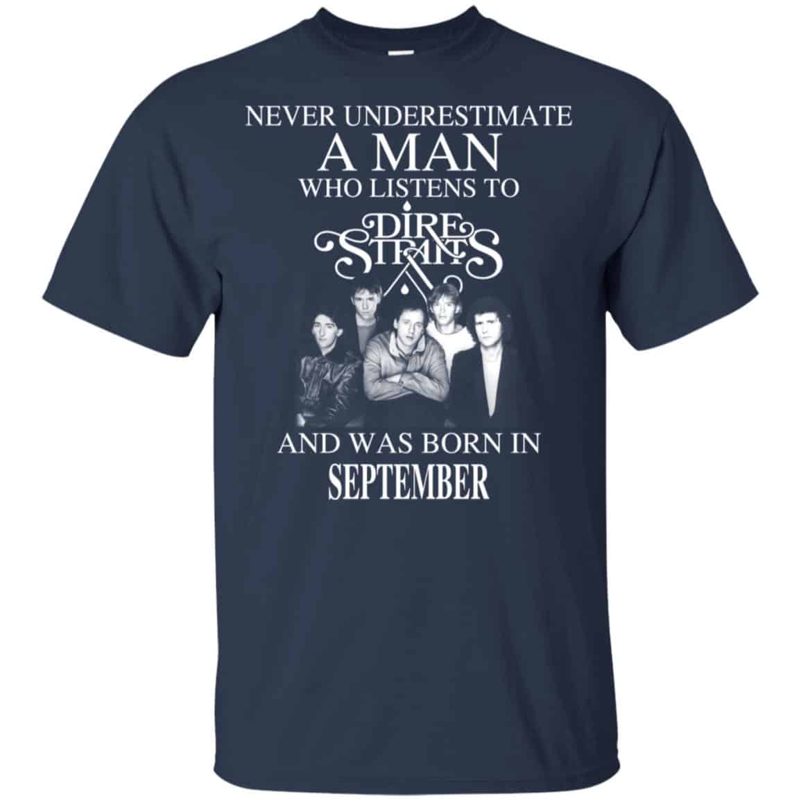 A Man Who Listens To Dire Straits And Was Born In September T-Shirts, Hoodie, Tank