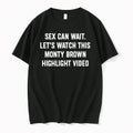 Sex Can Wait Lets Watch This Monty Brown Highlight Video 0 Tshirts Sweater