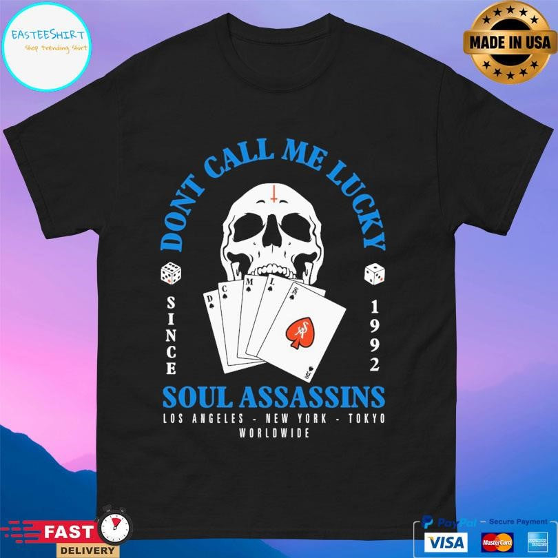 Soul Assassins Dj Gs X Tf Don’t Call Me Lucky Shirt