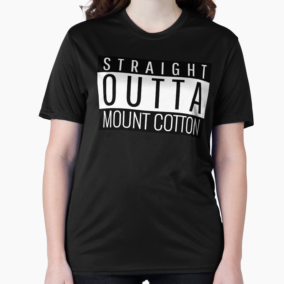 Straight Outta Mount Cotton Queensland by Teelogic