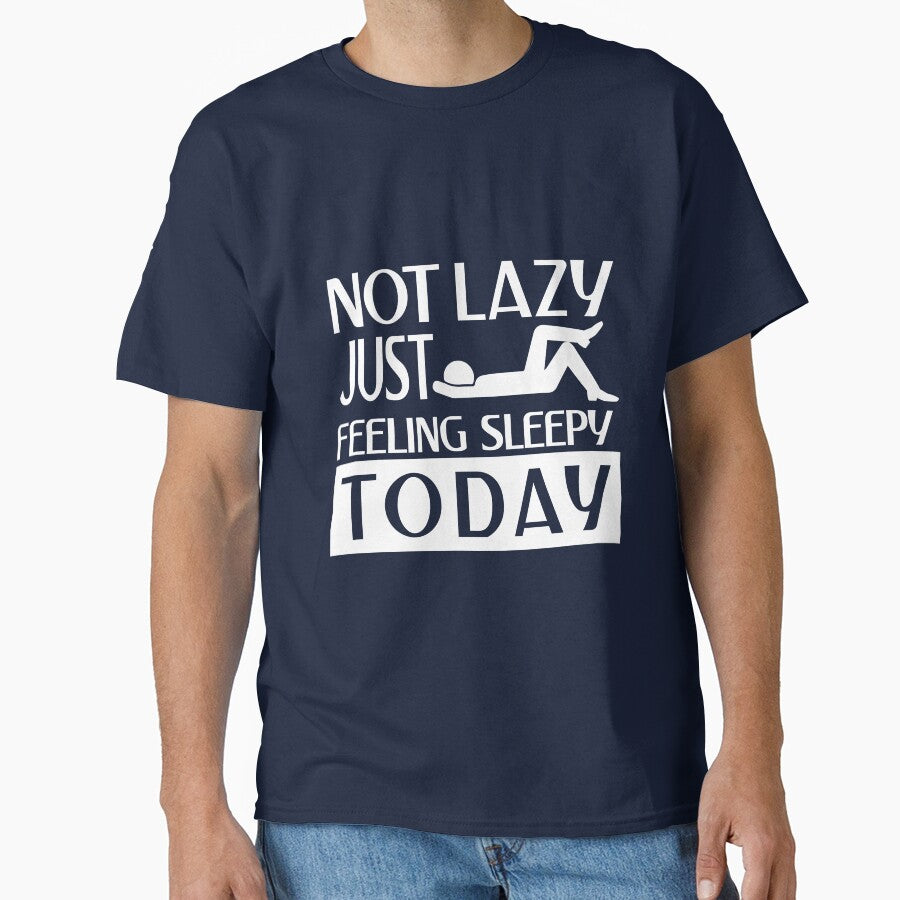 Not lazy feeling sleepy by Khushi Graphics