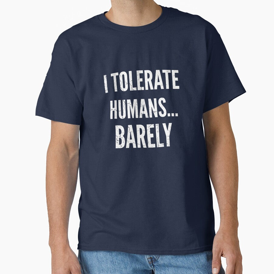 I Tolerate Humans Barely Funny Quote by Divine Creations