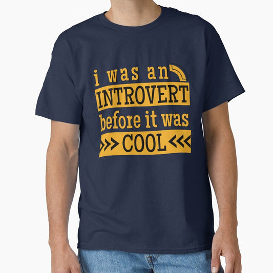 I Was An Introvert Before It Was Cool by Hic21