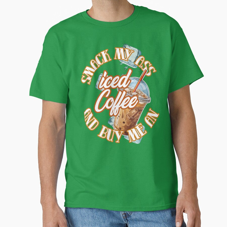 Smack My Ass And Buy Me An Iced Coffee - Funny Coffee Lover Gifts by DriftingDoodle