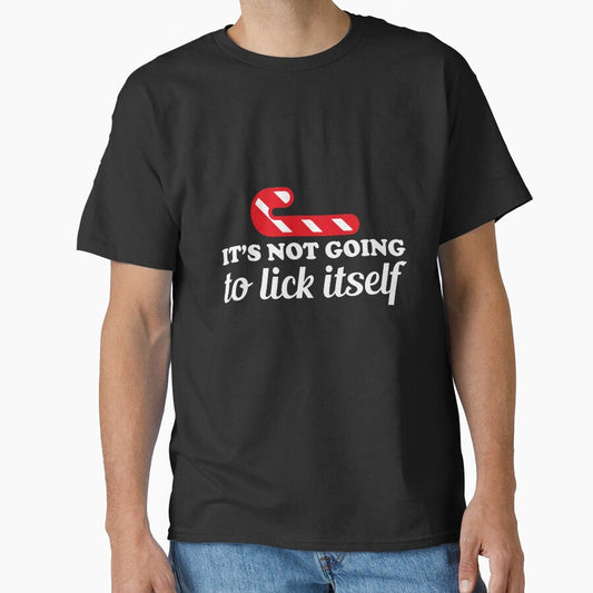 It's Not Going To Lick Itself Funny Christmas T-Shirt by AllStarMerch