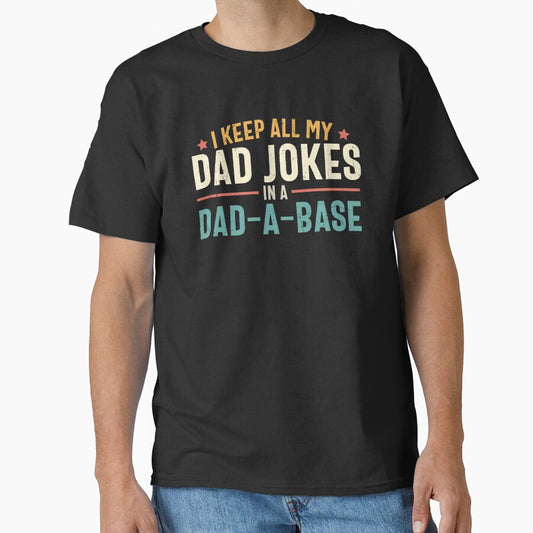 I Keep All My Dad Jokes In A Dad A Base by MindsArtDesign