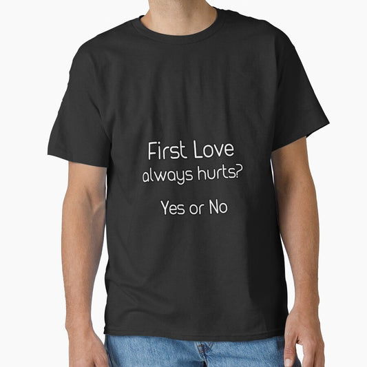 iSalem First love always hurts ? yes or no  logo funny Gift, T-shirt, Tee by iSalem