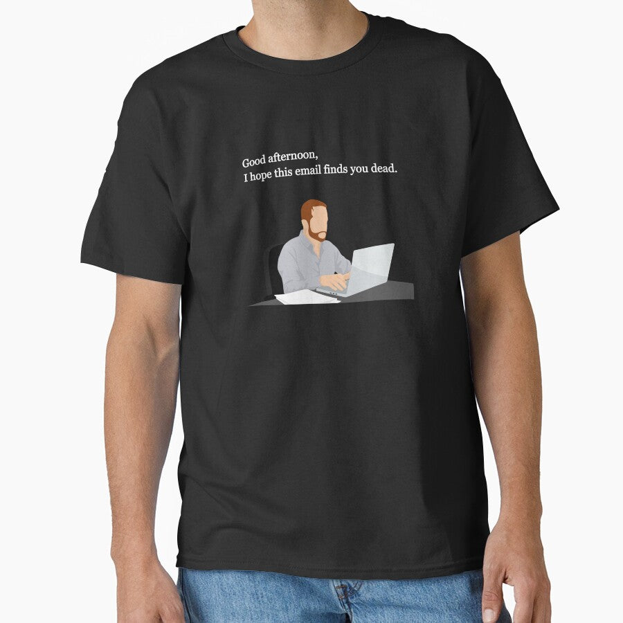 I Hope This Email Finds You Dead by OKAYphotoshop