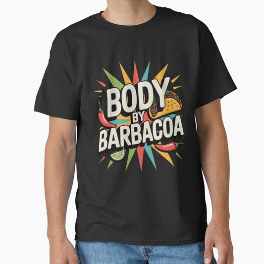 Body By Barbacoa Funny Mexican Food Humor Fitness Parody by MagicSD Designs