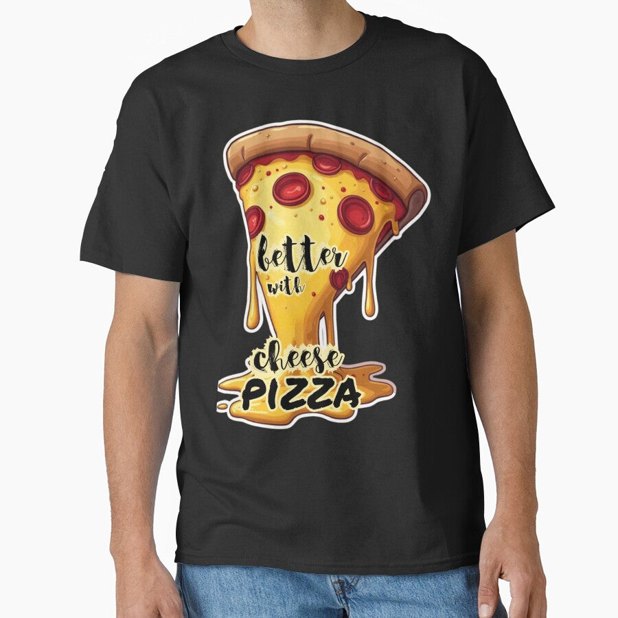 Everything is Better With Cheese - Funny Pizza Slice Design by PriyaMagic