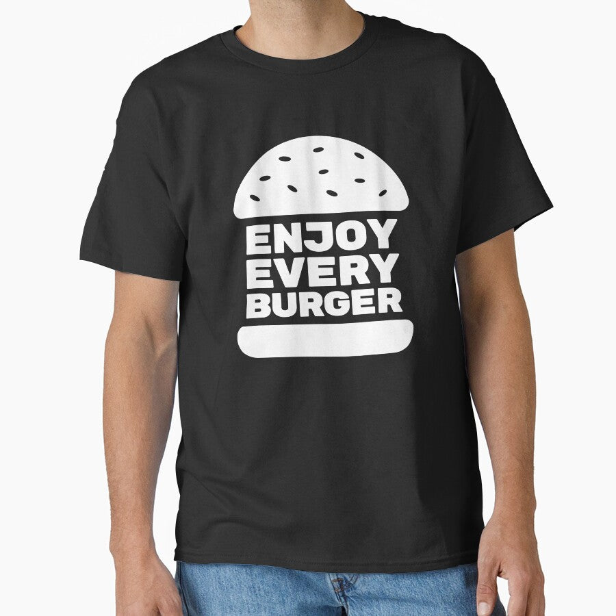 Enjoy Every Burger by OldDannyBrown