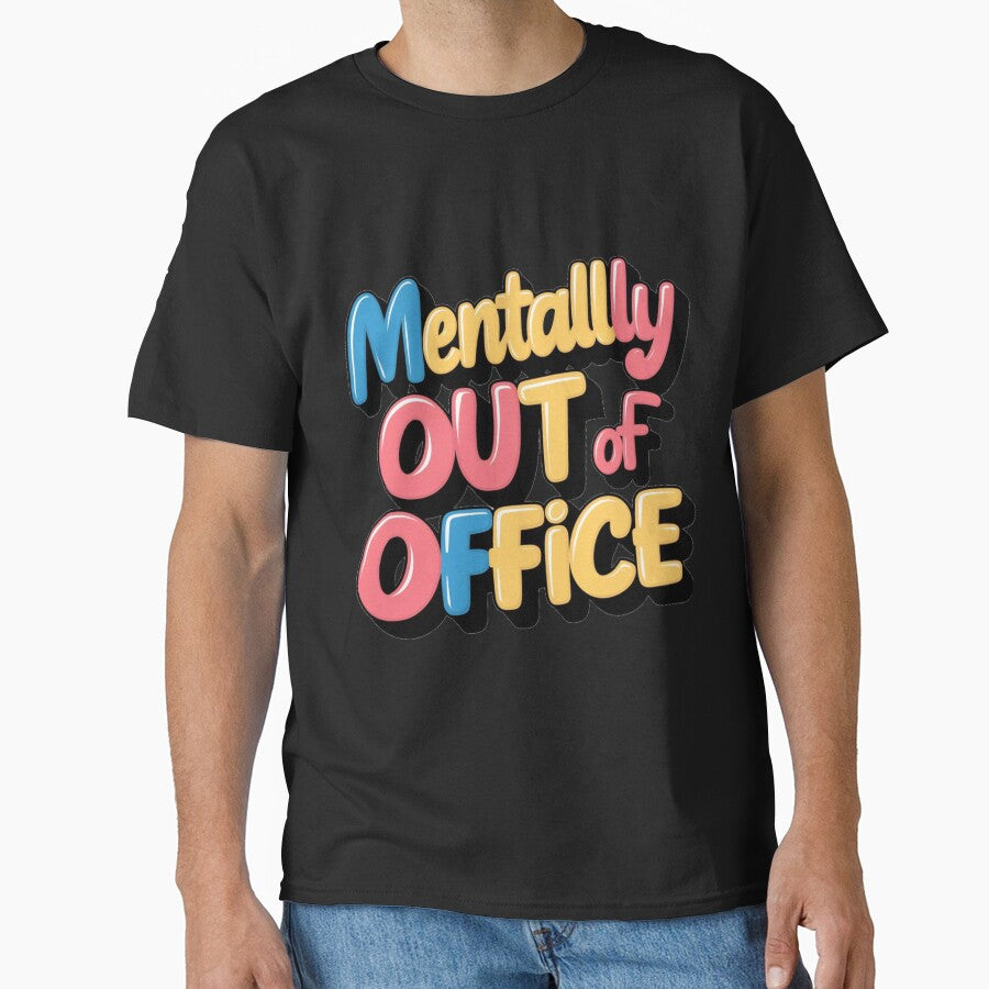 Mentally Out of Office | Humor Gift by JOY STORE 45