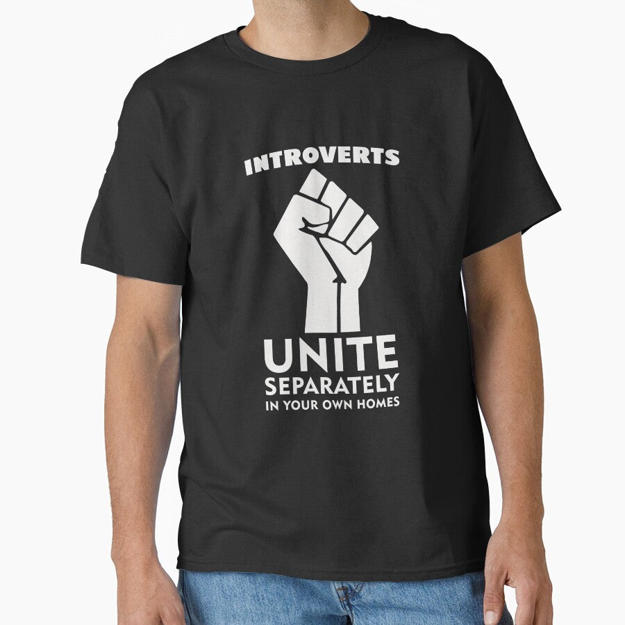 Introverts Unite Separately In Your Homes by UA-Shirts