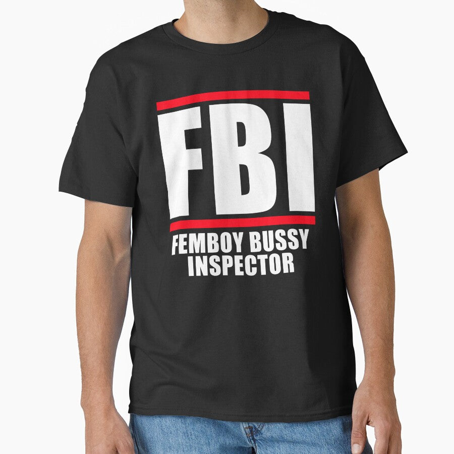 FBI Femboy Bussy Inspector by fusedtees