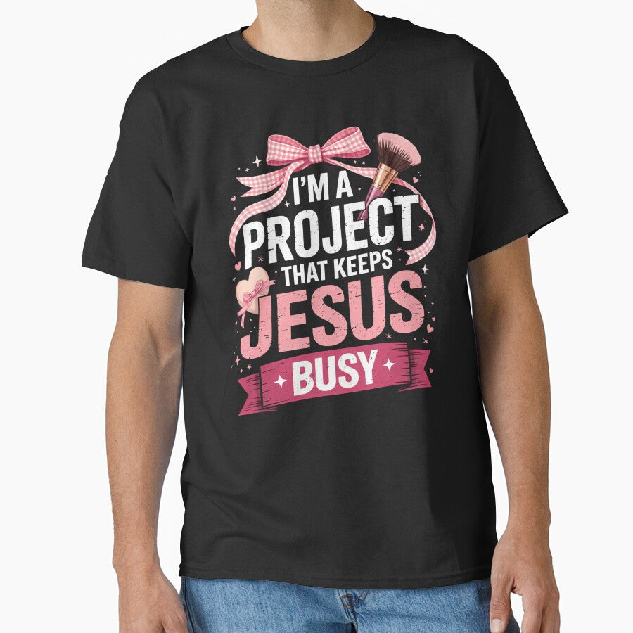 I'm A Project that Keeps Jesus Busy, Funny Faith Christian by Masaw