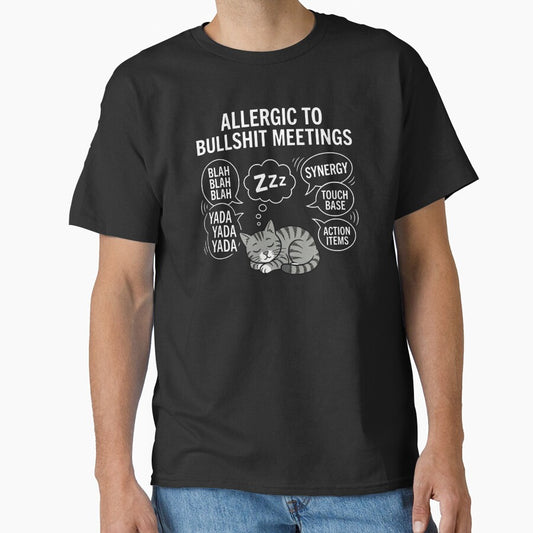 Allergic To Bullshit Meetings Office Humor by WAMTEES