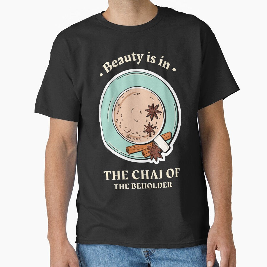 Beauty Is In The Chai Of The Beholder Design by Artpace
