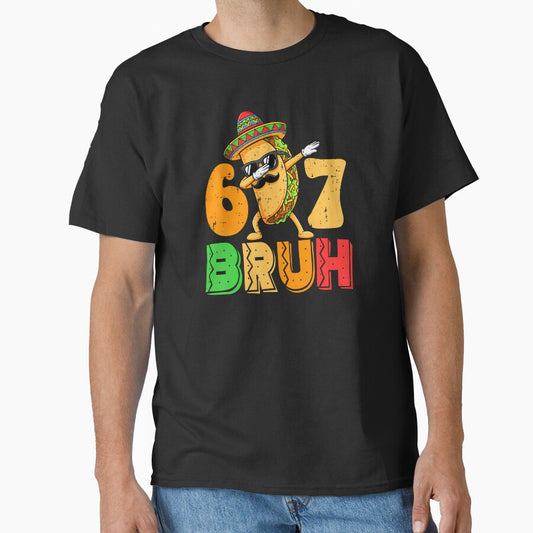 67 Bruh Meme Funny Cinco De Mayo by irifine