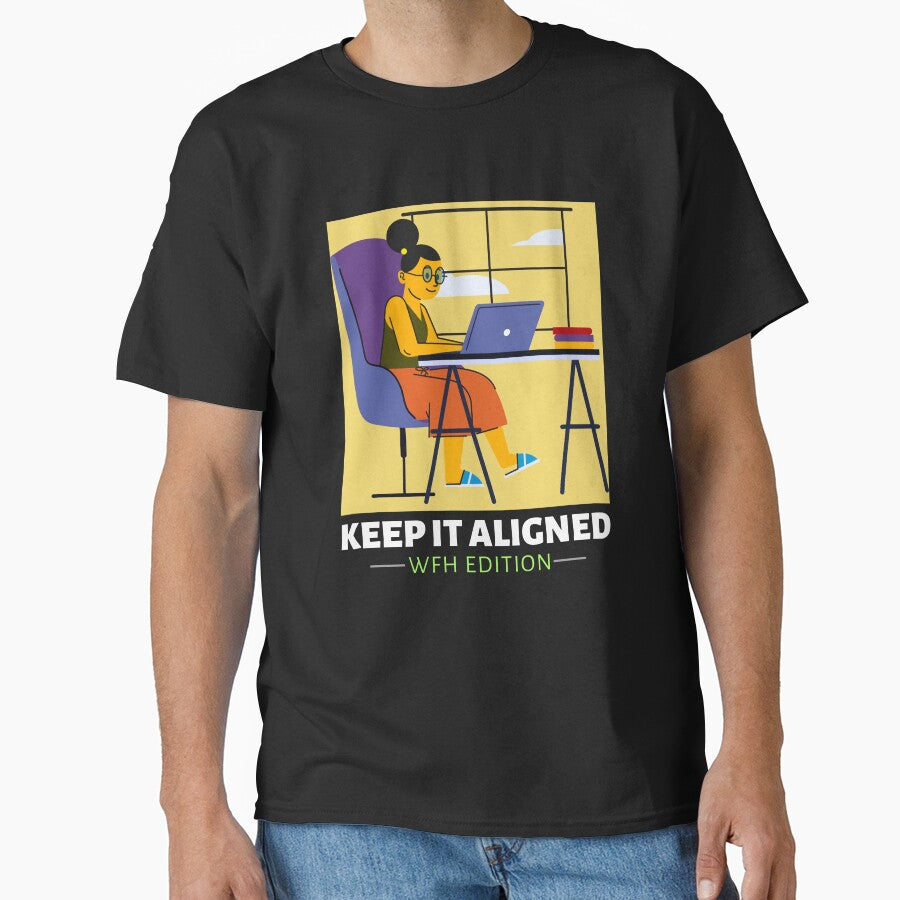 Keep It Aligned Ergonomics T-shirt by LamountTees