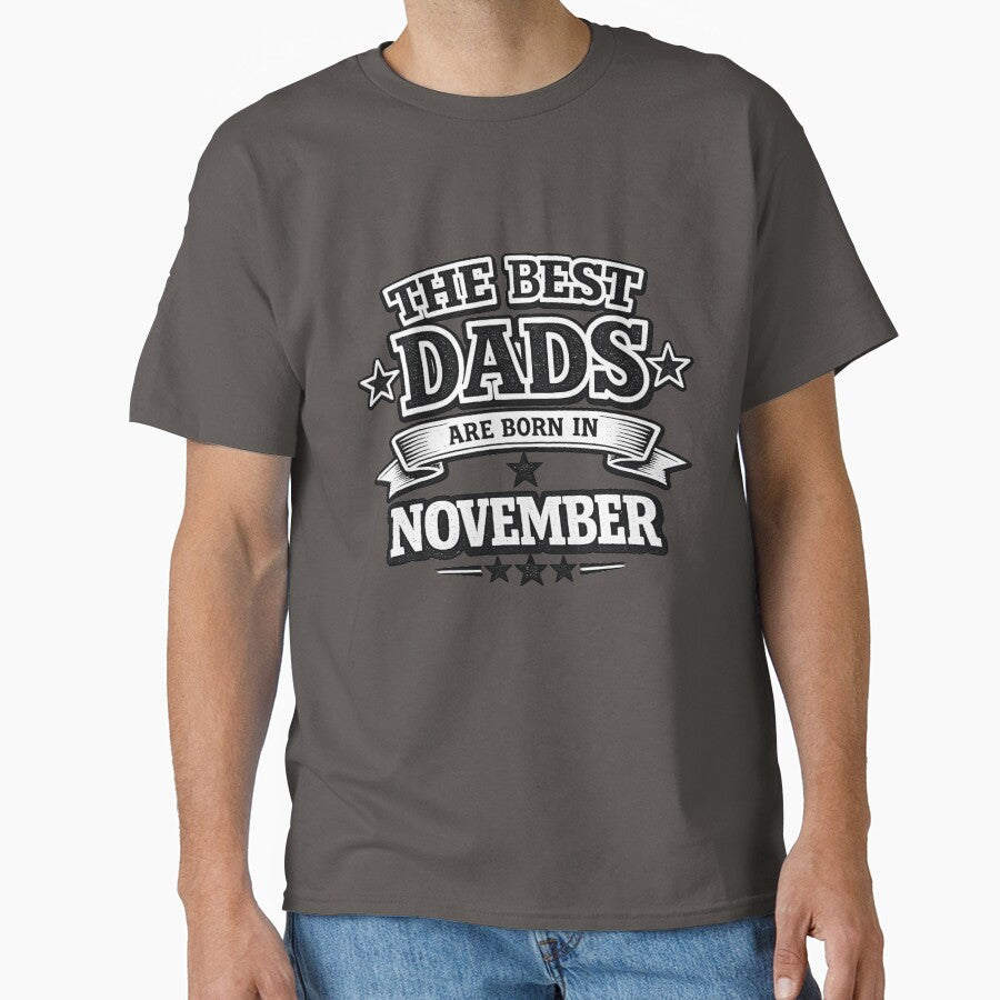 The Best Dads Are Born In November – Funny November Birthday Dad Gift Vintage Design by Szapeee