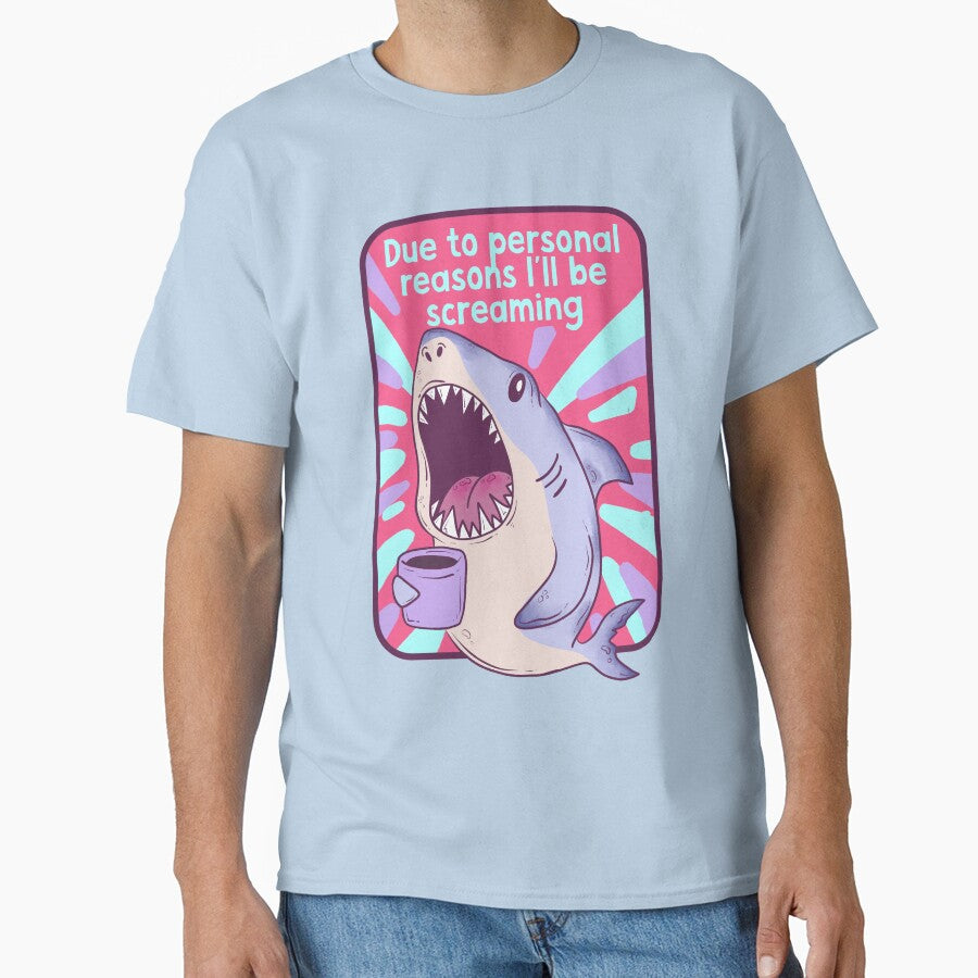 Due to Personal Reasons I’ll Be Screaming – Funny Shark by Jess.a.creates