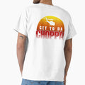Get to da Choppa by OffWorldTees