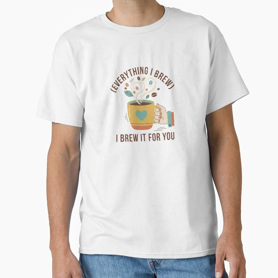 ​Everything I Brew I Brew It For You - Funny Coffee Pun by Pugs N Puns