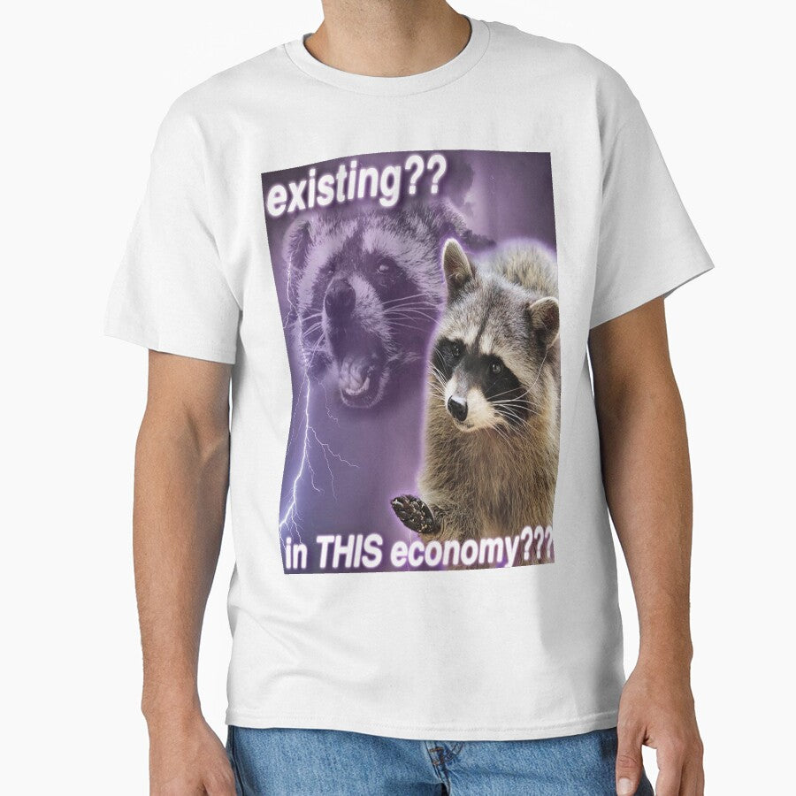 Existing?? In this economy??? - funny raccoon quotes by DuBistMeineFluc