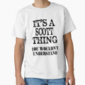 Its A Scott Thing You Wouldnt Understand Funny Cute Gift T Shirt For Men Women by arcadetoystore