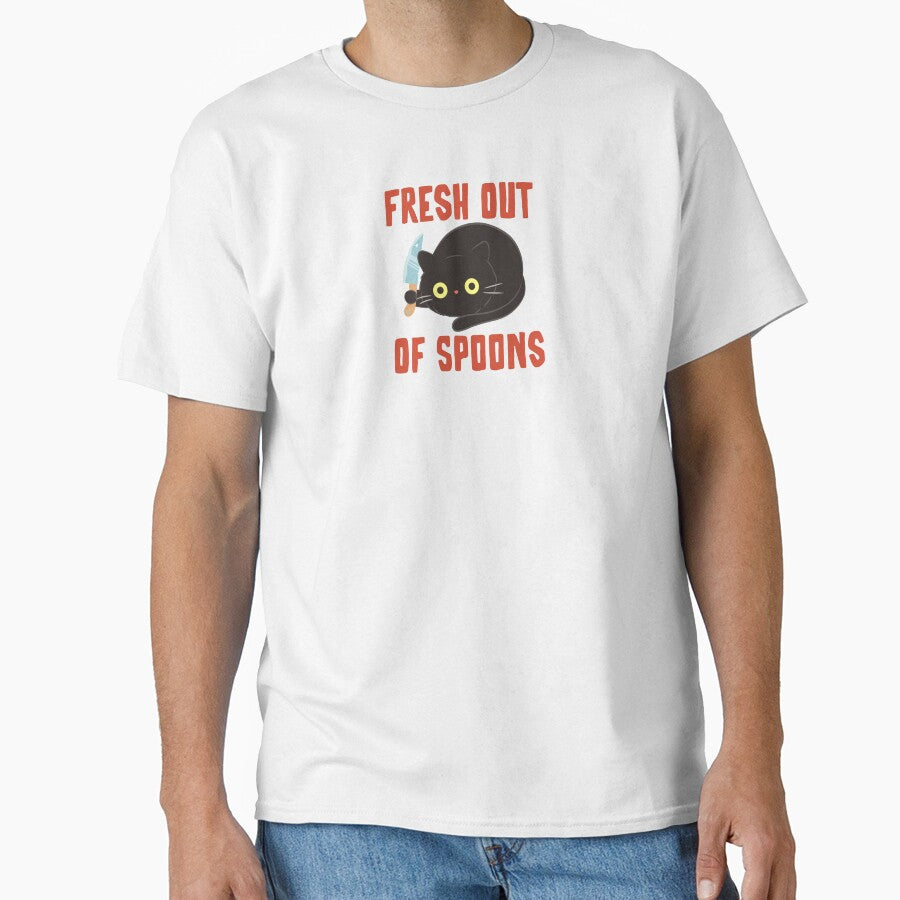 Fresh Out Of Spoons Funny T-Shirt Spoonies Only Knives : Humor Tees Chronic Illness Autoimmune Disorders by ChronicillnessT
