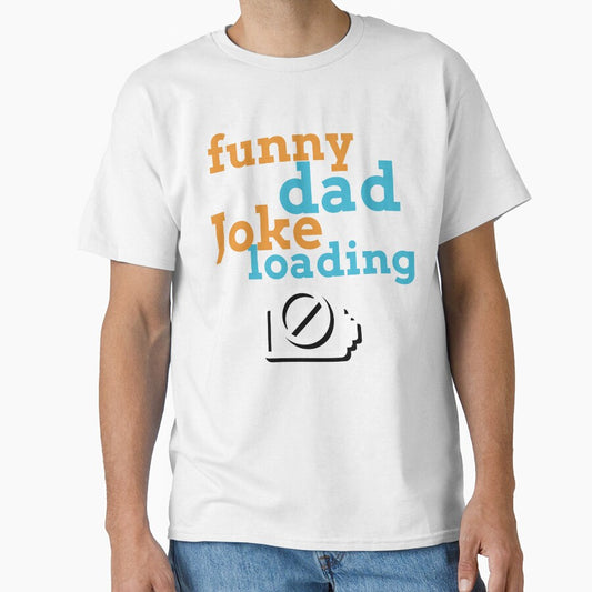 Funny Dad Joke Loading… Please Wait. by BambaKchula