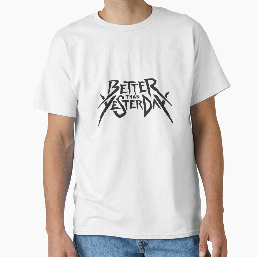 Better Than Yesterday – Motivational Typography T-Shirt Design by bonkersart