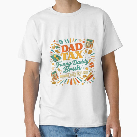 Funny Dad Tax Only I Like Retro Humor Design by Pawsome Quotes