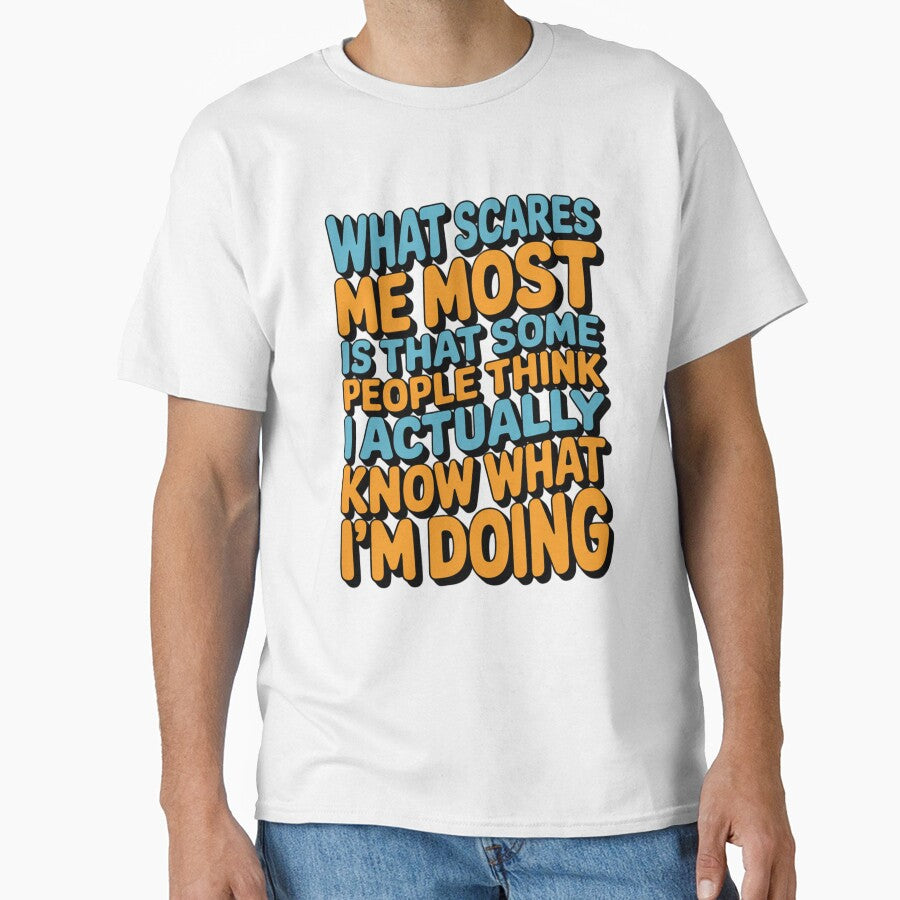 Sarcastic Funny Humor Art Design  What Scares Me Most Is That Some People by fantasticdesign