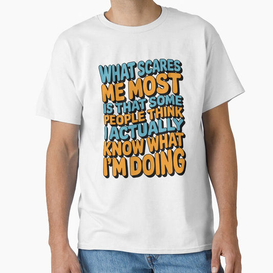 Sarcastic Funny Humor Art Design  What Scares Me Most Is That Some People by fantasticdesign