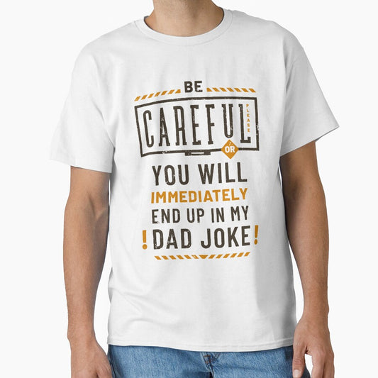 Funny Dad Joke Careful Vintage by Geek Updated