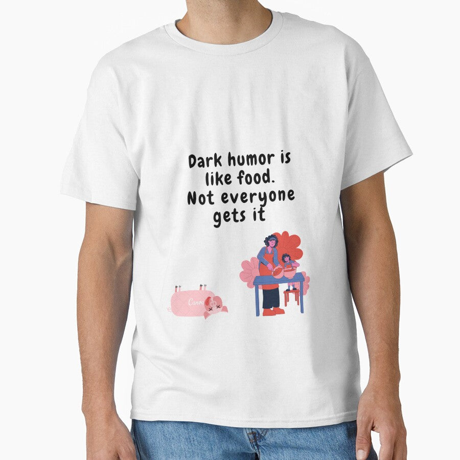 dark humor is like food not everyone gets it sarcastic quote [DH11] by HIPNOTIZAR  CRAFTS