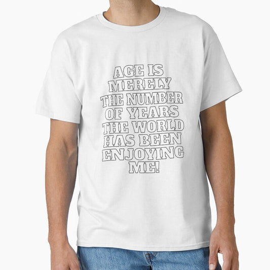 Funny Sarcastic Humor Age Is Merely The Number Of Years by fantasticdesign