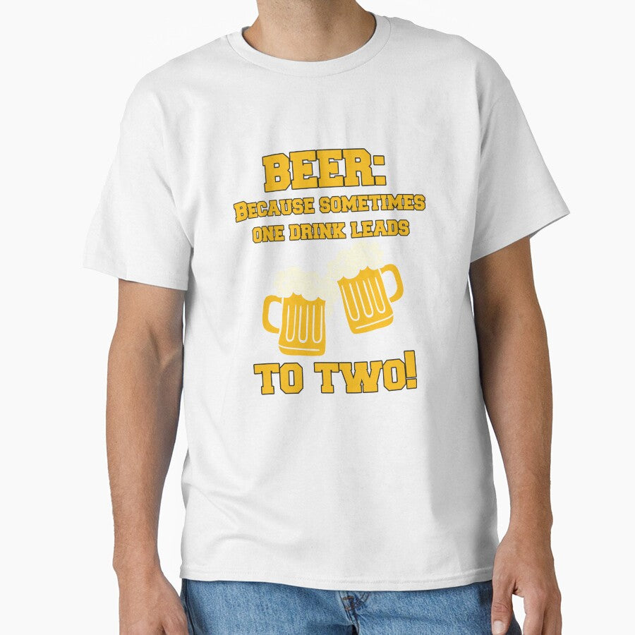 Funny Sarcastic Beer Drinkers Humor Beer: Because Sometimes One Drink by fantasticdesign