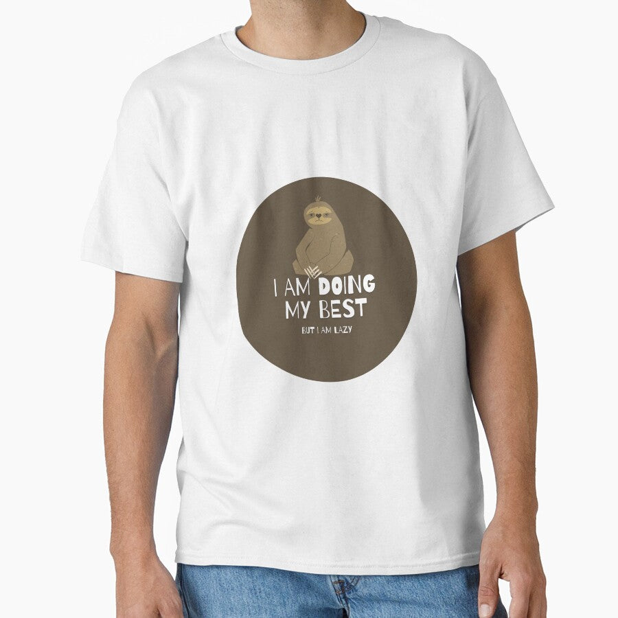 I Am Doing My Best But I Am Lazy Sloth by Kubala