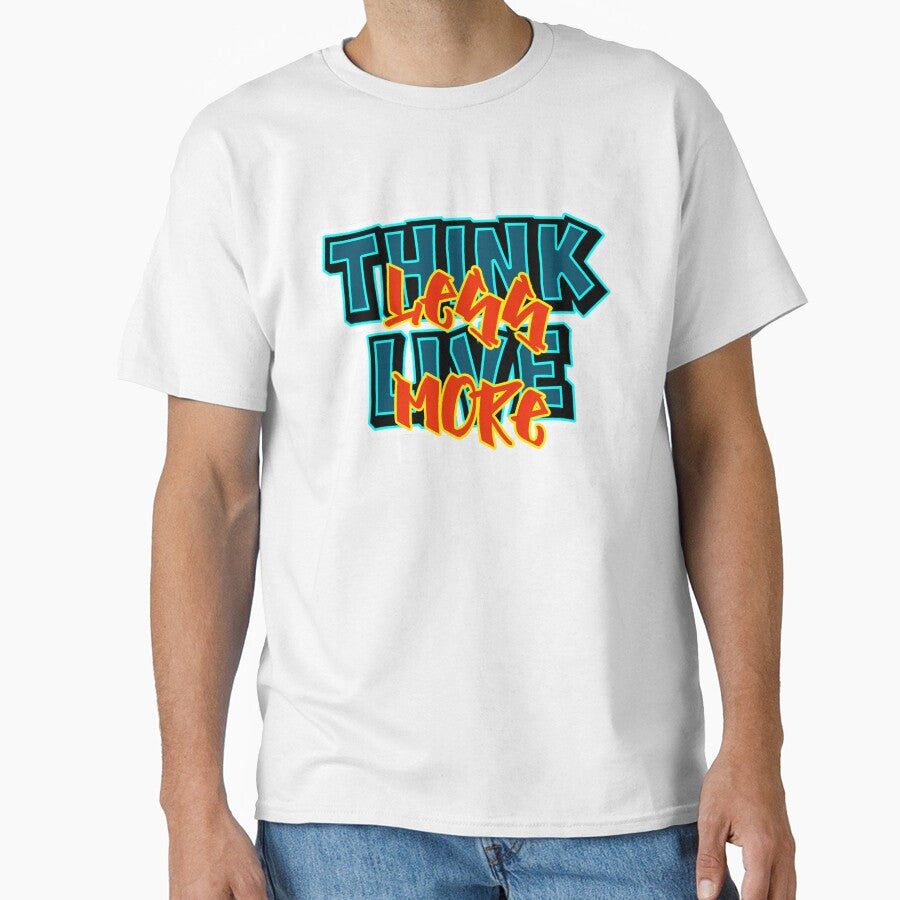 Think Less Live more by Nandot
